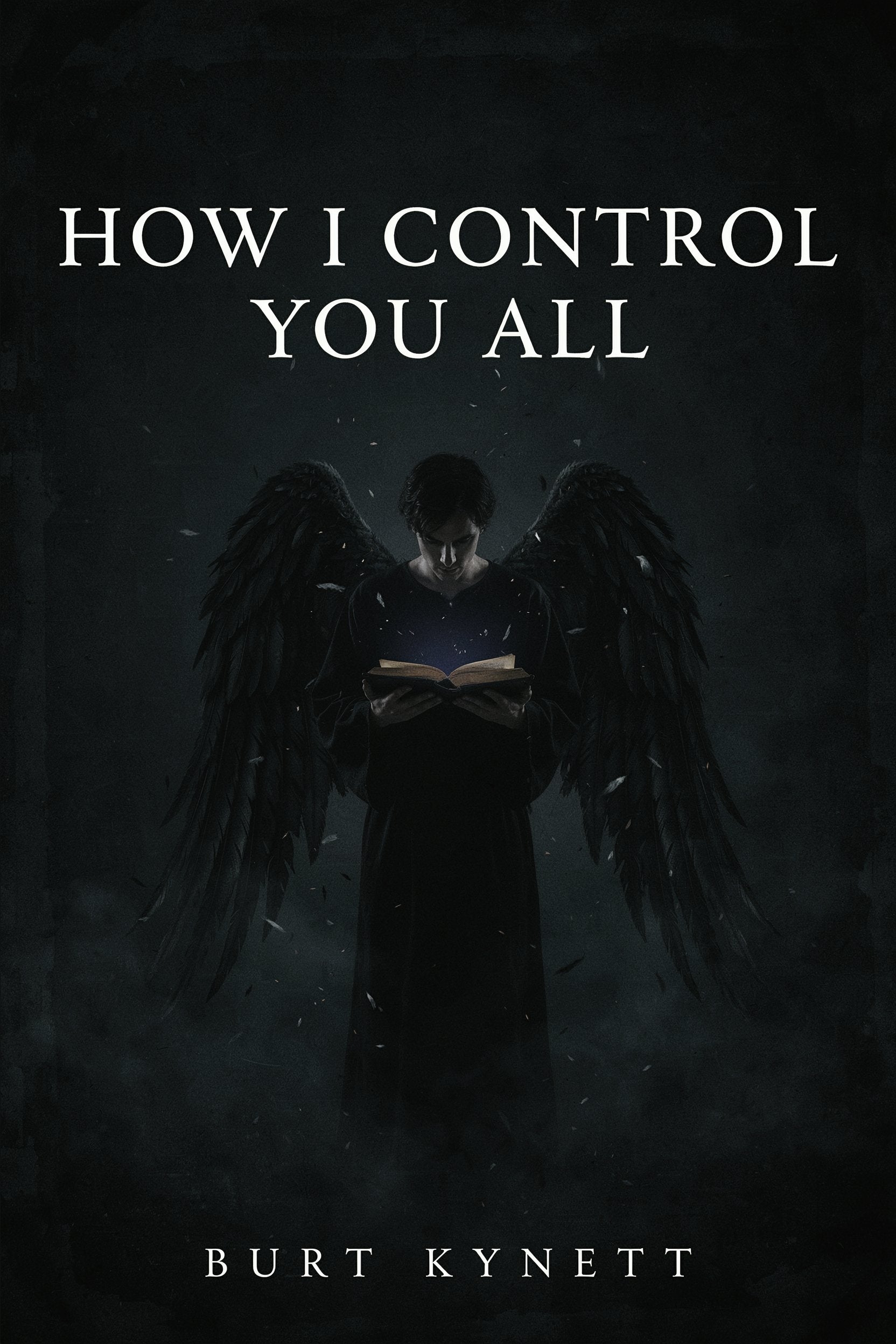 Burt Kynett - How I control you all
